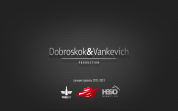 Dobroskok and Vankevich Production